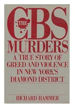 Hardcover The CBS Murders: A True Story of Greed and Violence in New York's Diamond District Book