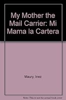 My Mother the Mail Carrier: Mi Mama LA Cartera 0935312234 Book Cover