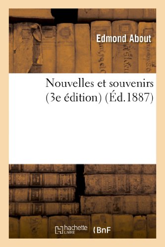Nouvelles Et Souvenirs (3e Éd.) (Litterature) (French Edition)