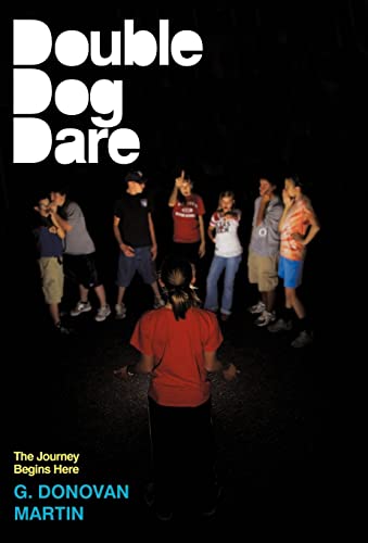 Double-Dog Dare: The Journey Begins Here