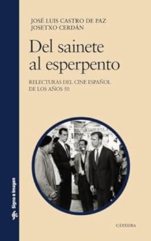 Paperback Del sainete al esperpento: Reelecturas del cine español de los años 50 [Spanish] Book