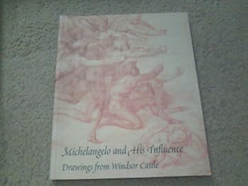 Paperback Michelangelo and His Influence: Drawings from Windsor Castle Book