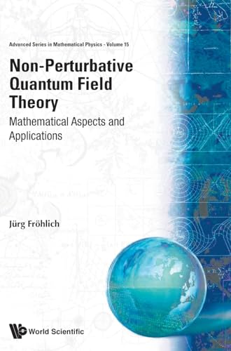 NON-PERTURBATIVE QUANTUM FIELD... (V15): Mathematical Aspects and Applications (Advanced Series in Mathematical Phy, Band 15)