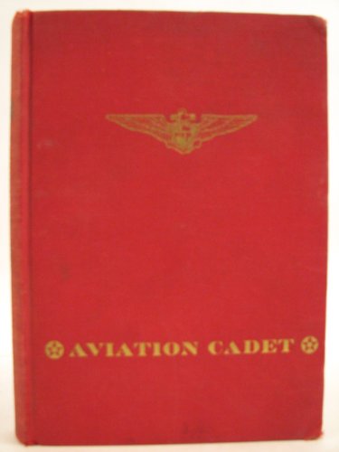Aviation Cadet: Dick Hilton Wins His Wings at P... B0007DF9C4 Book Cover