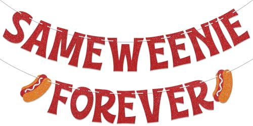 Same Weenie Forever Banner - San Diego Bach Party Decor, Hotdog Theme Bacheloratte Bridal Shower Party Decorations Red Glitter