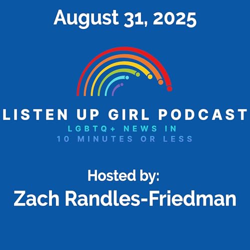 Episode 70: August 31, 2025 LGBTQ+ News cover art