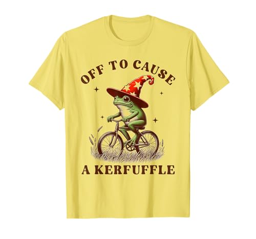 Sarcasm Frog Riding Bicycle Humor Off To Cause A Kerfuffle T-Shirt