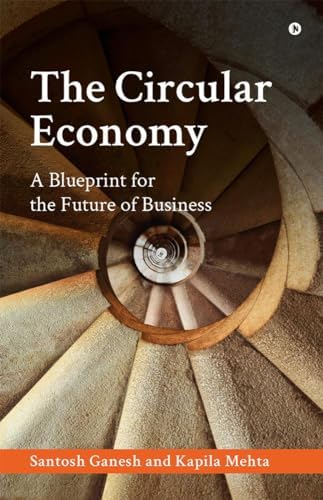 Buy The Circular Economy: A Blueprint for the Future of Business Book ...