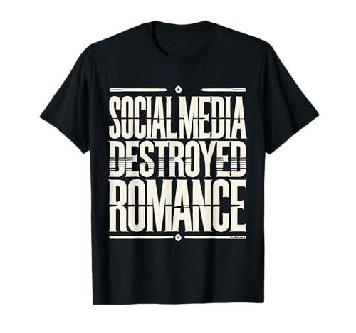 Médias sociaux détruits romantiques inspirants pour hommes et femmes T-Shirt