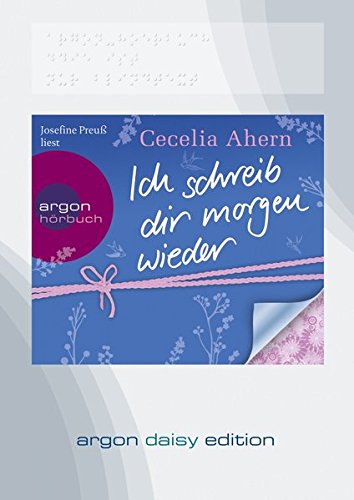 Ich Schreib Dir Morgen Wieder Ich schreib dir morgen wieder (DAISY Edition) : Ahern, Cecelia, Strüh