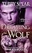 Dreaming of the Wolf (Silver Town Wolf)
