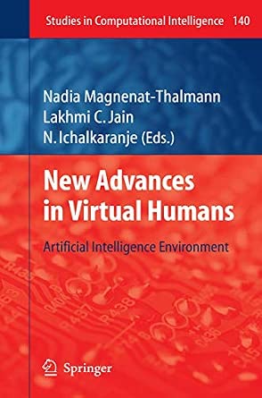 New Advances in Virtual Humans: Artificial Intelligence Environment: 140 2008th Edition book cover