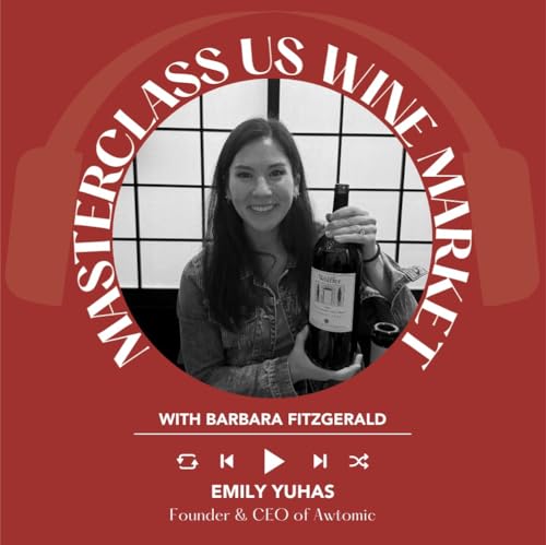Ep. 2591 The U.S. Wine Subscription Market with Emily Yuhas | Masterclass US Wine Market