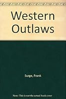 Western Outlaws 0822504529 Book Cover
