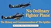 No Ordinary Fighter Plane - The History and Commemoration of The Spitfire #1