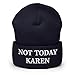 Not Today Karen Hat (Embroidered Cuffed Beanie) Navy