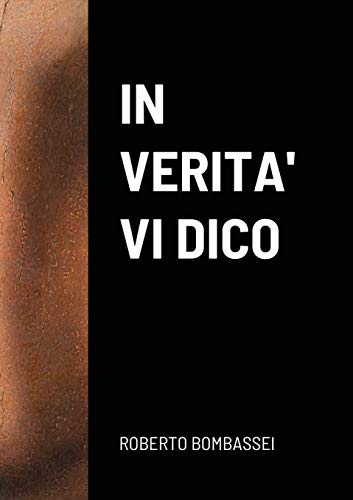 IN VERITA' VI DICO (Italian Edition)