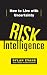 Risk Intelligence: How to Live with Uncertainty