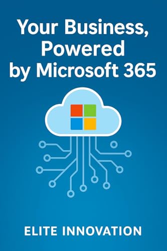 Your Business, Powered by Microsoft 365