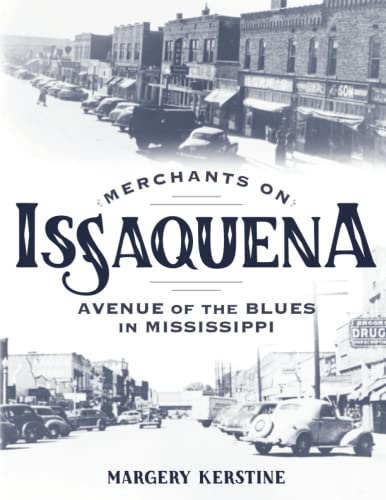 Merchants on Issaquena: Avenue of the Blues in Mississippi