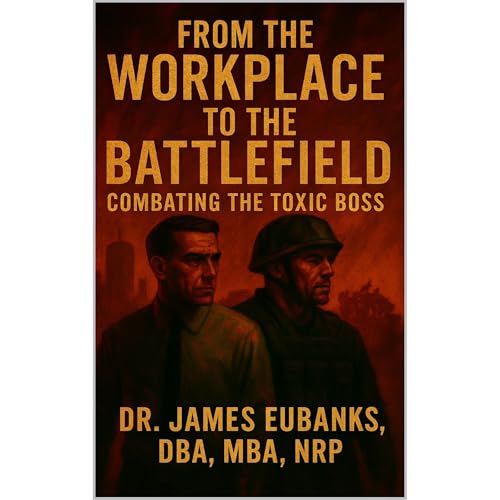 From the Workplace to the Battlefield Audiobook By James Eubanks cover art
