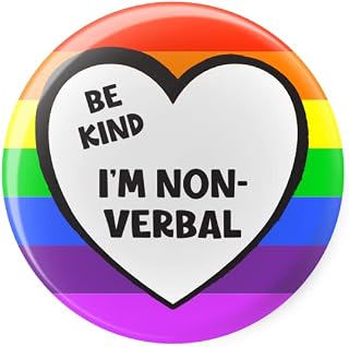 Be Kind I'm Non Verbal - Disability Aid Awareness - Pin Button Badge - Large 45mm
