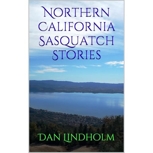 Northern California Sasquatch Stories Audiolibro Por Dan Lindholm, Cody Fredericksen arte de portada
