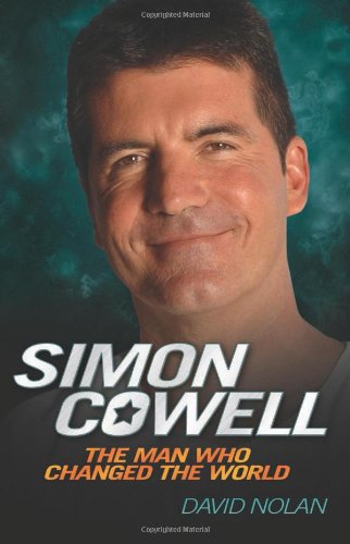 Simon Cowell: The Man Who Changed the World