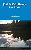  JSM BLOG: Beauty For Ashes