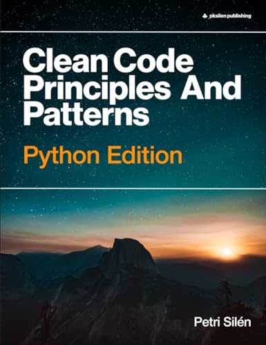 Clean Code Principles And Patterns: Python Edition