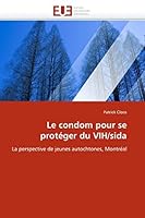 Le Condom Pour Se Protéger Du Vih/Sida 6131550611 Book Cover