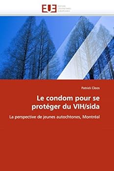 Paperback Le Condom Pour Se Protéger Du Vih/Sida [French] Book