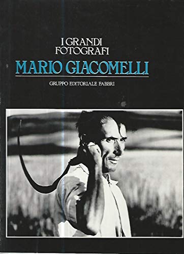  I GRANDI FOTOGRAFI MARIO GIACOMELLI