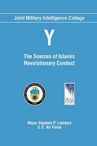Y: The Sources of Islamic Revolutionary Conduct