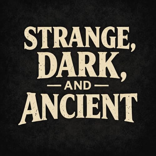 Strange, Dark, and Ancient cover art