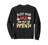 Segne deine Seele und gib den Piment-Käse einem Käsehändler Sweatshirt