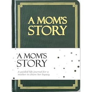 Mom's Life Story Journal (Hardcover): A Meaningful Keepsake for Mom to Share Her Journey and Memories, Book Includes 250+ Prompt Questions, Sentimental Gifts for Mother's Day, Birthday & Christmas Moms Life Story Journal Hardcover A Meaningful Keepsake for Mom to Share Her Journey and Memories Book Includes 250 Prompt Questions Sentimental Gifts for Mothers Day Birthday Christmas