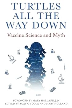 Turtles All The Way Down: Vaccine Science and Myth