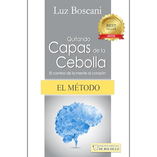 El m&eacute;todo Quitando capas de la cebolla. Versi&oacute;n resumida DE BOLSILLO. Audiolibro Por Luz Boscani arte de portad