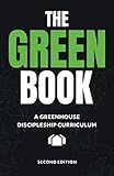 The Green Book: A Practical Guide for Disciples Who Make Disciples