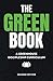 The Green Book: A Practical Guide for Disciples Who Make Disciples