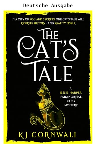Des Katers Erzählung (Ein Jessie-Harper-Paranormal-Cozy-Krimi)