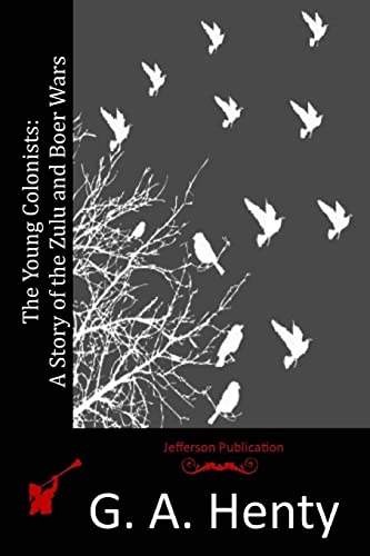 The Young Colonists: A Story of the Zulu and Bo... 1515203808 Book Cover