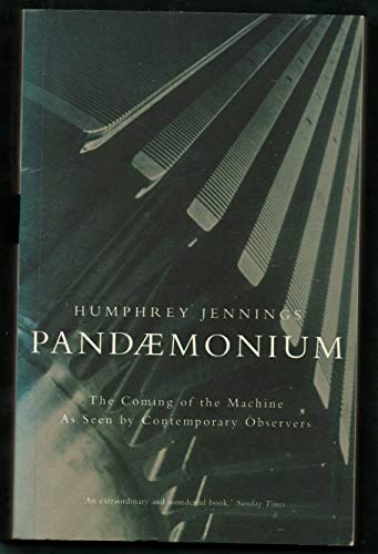 Image of Pandaemonium: Coming of the Machine as Seen by Contemporary Observers