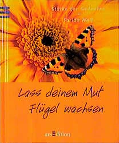Preisvergleich Produktbild Lass deinem Mut Flügel wachsen (Stärke der Gedanken)