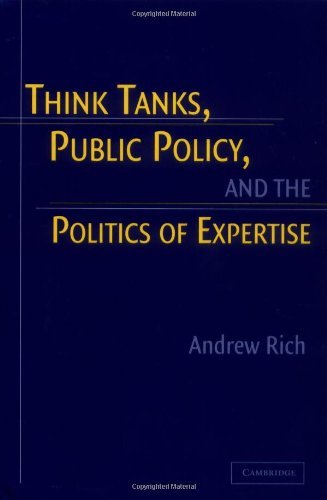 Think Tanks, Public Policy, and the Politics of Expertise (English Edition)