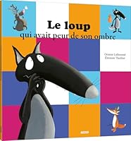 Le loup qui avait peur de son ombre 999091589X Book Cover