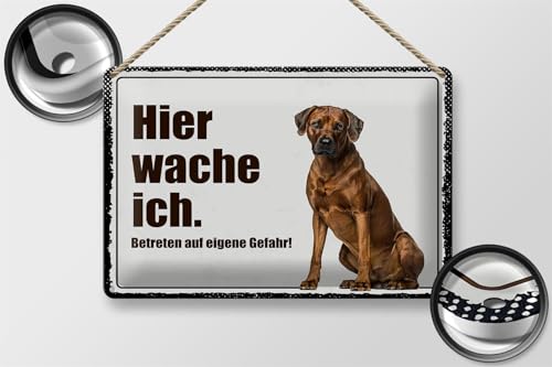 Femer Blechschild Spruch 30x20cm Rodhesian Ridgeback hier wache ich