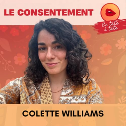 Ciao le romantisme - Colette | Le consentement (9/13)