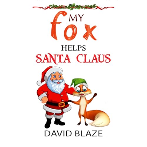 My Fox Helps Santa Claus by David Blaze episode artwork